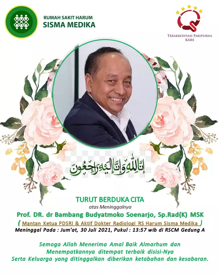 Berita Duka Atas Meninggalnya Prof. DR. dr Bambang Budyatmoko Soenarjo, Sp.Rad(K) MSK